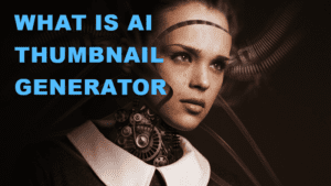 What is AI Thumbnail Generator