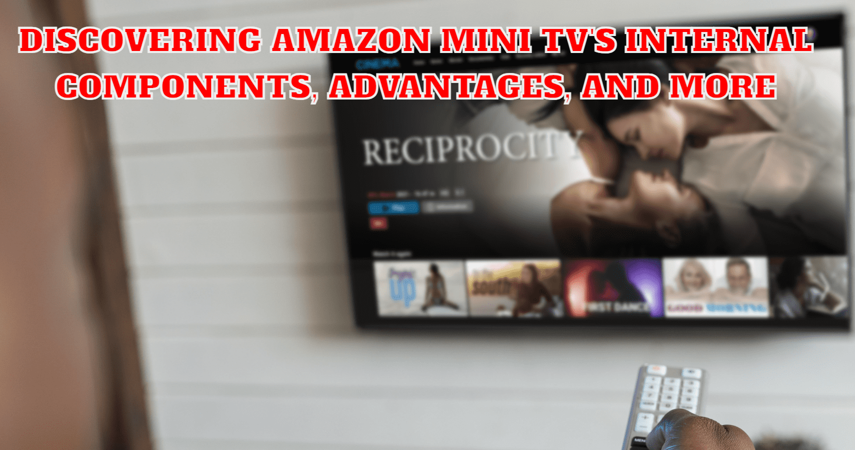 Discovering Amazon Mini TV's Internal Components, Advantages, and More